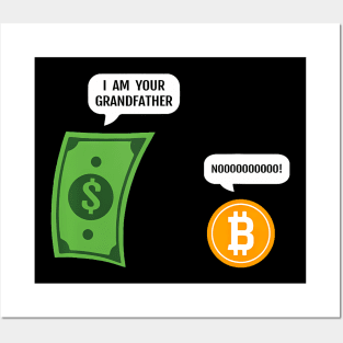 Bitcoin I Am Your Grandfather Funny Money Btc Crypto Trader Posters and Art